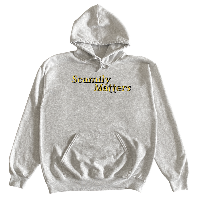 SCAMILY MATTERS HOODIE 