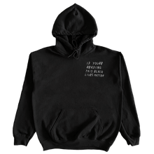 Load image into Gallery viewer, IYRTBLM Black Hoodie